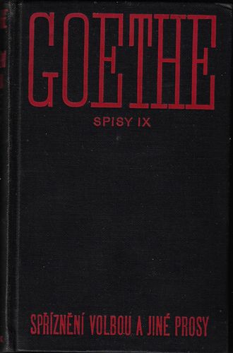 geotsprivolb.pdf SPŘÍZNĚNÍ VOLBOU A JINÉ PROSY – J. W. Goethe