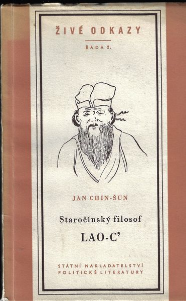 STAROČÍNSKÝ FILOSOF LAO-C`A JEHO UČENÍ – Jan Chin-Šun