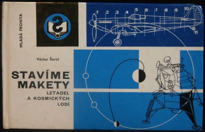 STAVÍME MAKETY LETADEL A KOSMICKÝCH LODÍ – Václav Šorel