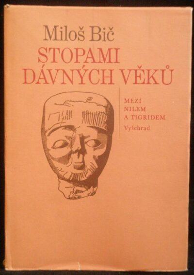 STOPAMI DÁVNÝCH VĚKŮ – Miloš Bič