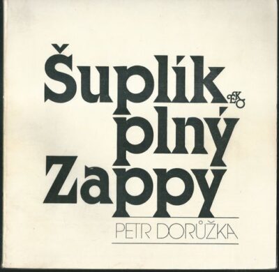 ŠUPLÍK PLNÝ ZAPPY – Petr Dorůžka