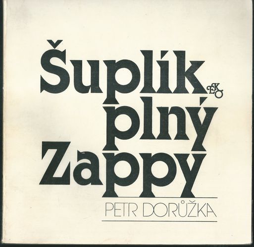 ŠUPLÍK PLNÝ ZAPPY – Petr Dorůžka