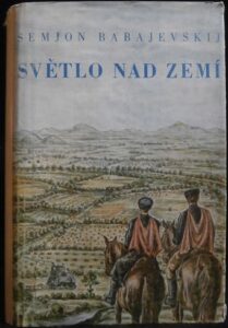 SVĚTLO NAD ZEMÍ – Semjon Babajevskij