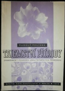 TAJEMSTVÍ PŘÍRODY – Rudolf Pelíšek