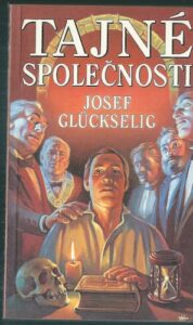 TAJNÉ SPOLEČNOSTI – Josef Glückselig