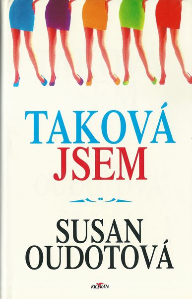 TAKOVÁ JSEM – Susan Oudotová
