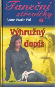 TANEČNÍ STŘEVÍČKY 8: VÝHRUŽNÝ DOPIS – Anne-Marie Pol