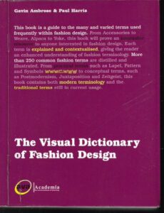 THE VISUAL DICTIONARY OF FASHION DESIGN