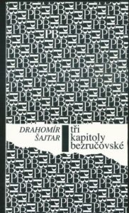 TŘI KAPITOLY BEZRUČOVSKÉ – Drahomír Šajtar