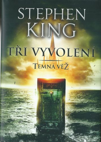 TŘI VYVOLENÍ – Stephen King