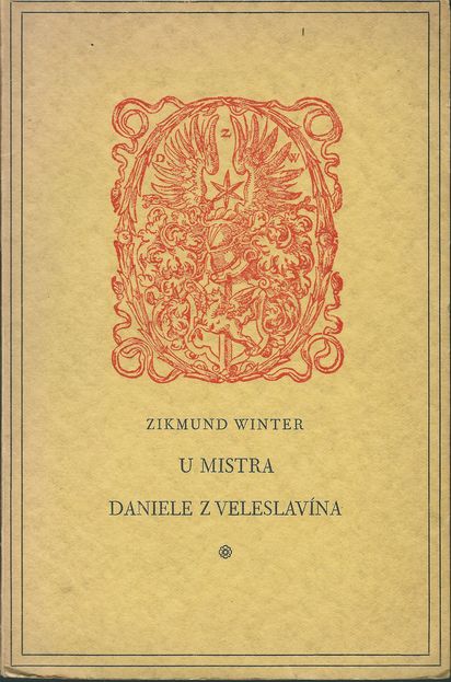 U MISTRA DANIELE Z VELESLAVÍNA – Zikmund Winter