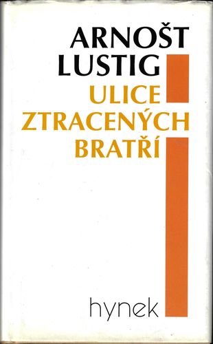 ULICE ZTRACENÝCH BRATŘÍ – Arnošt Lustig