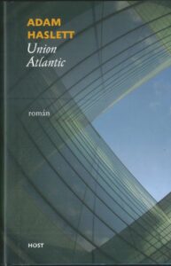 UNION ATLANTIC – Adam Haslett