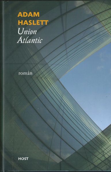 UNION ATLANTIC – Adam Haslett