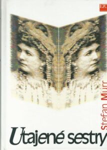 UTAJENÉ SESTRY – Stefan Murr