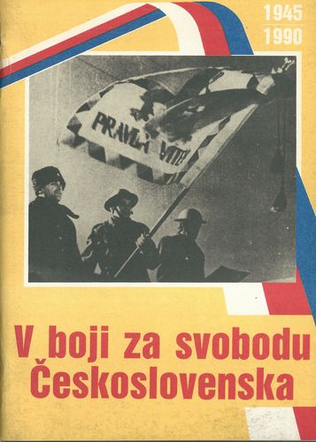 V BOJI ZA SVOBODU ČESKOSLOVENSKA – Kolektiv autorů
