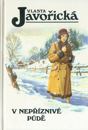 vnepriznvpud V NEPŘÍZNIVÉ PŮDĚ – Vlasta Javořická