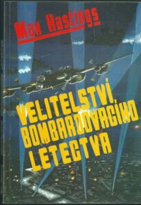 VELITELSTVÍ BOMBARDOVACÍHO LETECTVA – Max Hastings