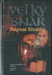 VELKÝ SNÁŘ – Dagmar Kludská
