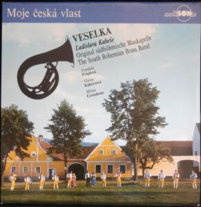 VESELKA LADISLAVA KUBEŠE – MOJE ČESKÁ VLAST (LP)