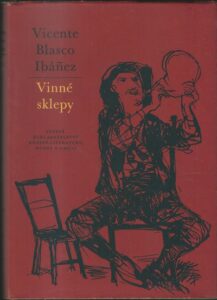 VINNÉ SKLEPY – Vicente Blasco Ibánez