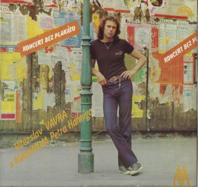VÍTĚZSLAV VÁVRA A MAXIMUM PETRA HANNIGA – KONCERT BEZ PLAKÁTU LP deska