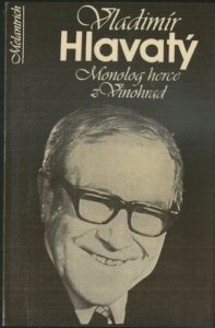VLADIMÍR HLAVATÝ: MONOLOG HERCE Z VINOHRAD – Vladimír Hlavatý