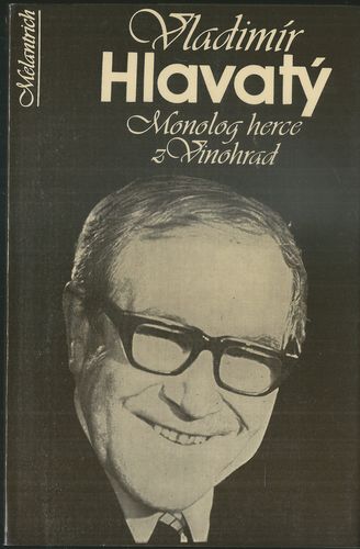 VLADIMÍR HLAVATÝ: MONOLOG HERCE Z VINOHRAD – Vladimír Hlavatý