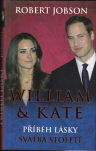 WILLIAM & KATE – PŘÍBĚH LÁSKY – Robert Jobson
