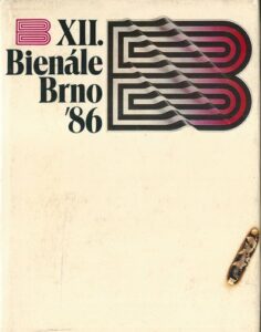 XII. BIENÁLE UŽITÉ GRAFIKY BRNO 1986 / MEZINÁRODNÍ VÝSTAVA PROPAGAČNÍ GRAFIKY A PLAKÁTŮ – Kolektiv autorů
