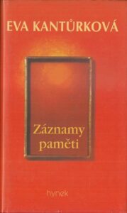 ZÁZNAMY PAMĚTI – Eva Kantůrková