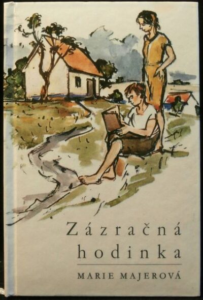 ZÁZRAČNÁ HODINKA – Marie Majerová