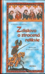 ZDISLAVA A ZTRACENÁ RELIKVIE – Vlastimil Vondruška
