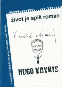 ŽIVOT JE SPÍŠ ROMÁN – Hugo Vavris