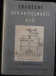 ZKOUŠENÍ UPRAVITELNOSTI RUD – S. I. Mitrofanov