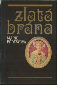 ZLATÁ BRÁNA – Marie Podešvová