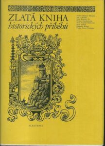 ZLATÁ KNIHA HISTORICKÝCH PŘÍBĚHŮ