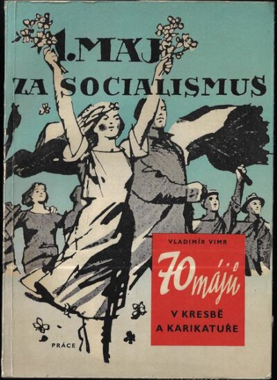 70 MÁJŮ V KRESBĚ A KARIKATUŘE – Vladimír Vimr