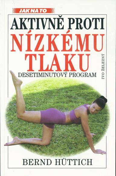 akprniztl AKTIVNĚ PROTI NÍZKÉMU TLAKU – Berndt Hüttich