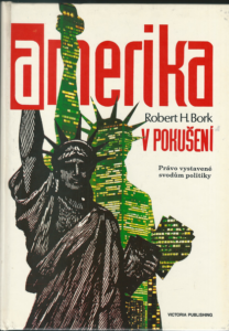 AMERIKA V POKUŠENÍ – Robert H. Bork