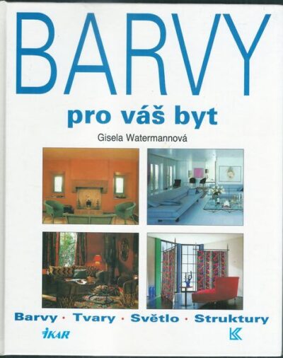 BARVY PRO VÁŠ BYT – Gisela Watermannová