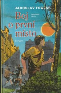 BOJ O PRVNÍ MÍSTO – Jaroslav Foglar