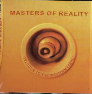 MASTERS OF REALITY – WELCOME TO THE WESTERN LODGE (CD)