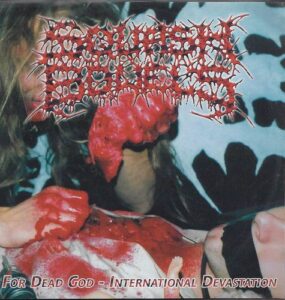 SQUASH BOWELS – FOR DEAD GOD – INTERNATIONAL DEVASTATION (CD)