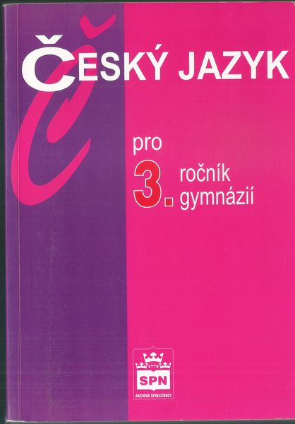ČESKÝ JAZYK PRO 3. ROČNÍK GYMNÁZIÍ – Jiří Kostečka