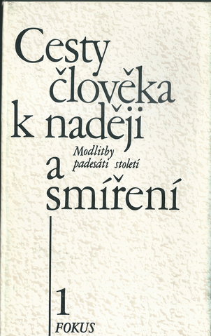 CESTY ČLOVĚKA K NADĚJI A SMÍŘENÍ – Květoslava Neradová