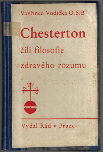 chestertonx CHESTERTON ČILI FILOSOFIE ZDRAVÉHO ROZUMU – Vavřinec Vodička