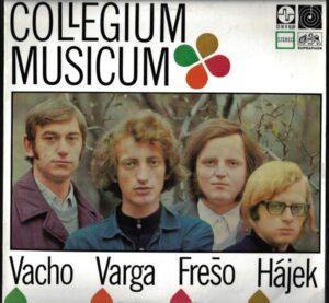 COLLEGIUM MUSICUM – VACHO, VARGA, FREŠO, HÁJEK (LP)
