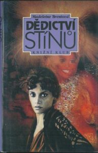 DĚDICTVÍ STÍNŮ – Madeleine Brentová