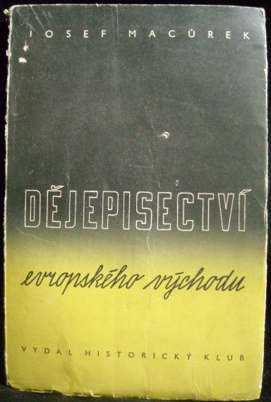 DĚJEPISECTVÍ EVROPSKÉHO VÝCHODU – Josef Macůrek